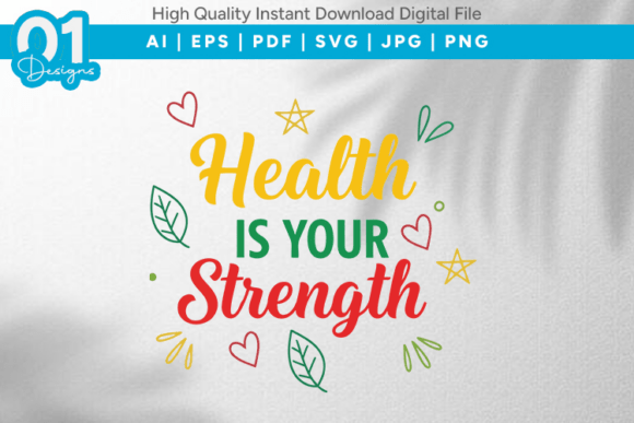 Health Is Your Strength Graphics for T-Shirt Designs