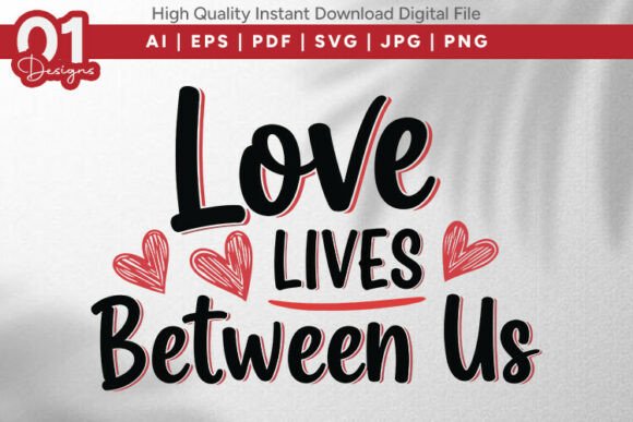 Love Lives Between Us Graphics for T-Shirt Designs
