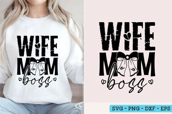 Mom Wife Boss SVG PNG, Mother’s Day Graphic