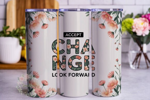 Peach Floral Change Quote Skinny Tumbler Graphics