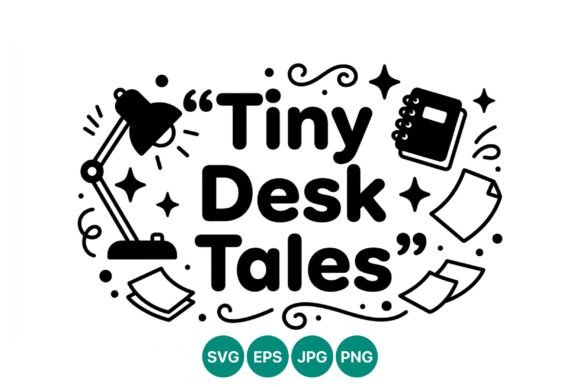 Tiny Desk Tales Quote Black and White