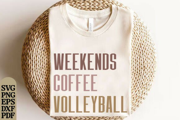Weekends Coffee Volleyball Stack SVG Graphics for T-Shirt Designs