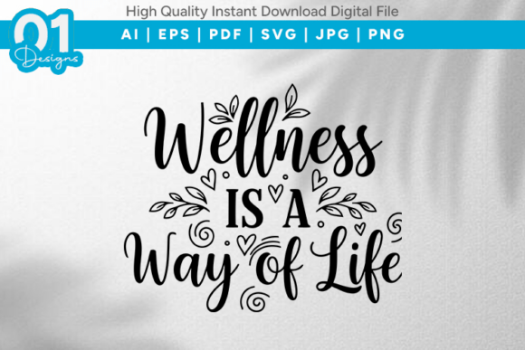 Wellness Is A Way Of Life Graphics
